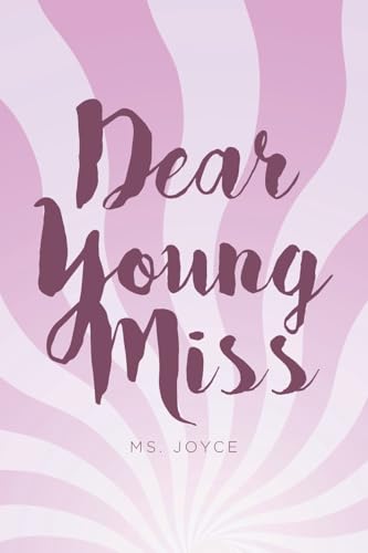 Dear Young Miss von Christian Faith Publishing, Inc