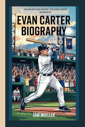 EVAN CARTER BIOGRAPHY: THE RELENTLESS ROOKIE: THE EVAN CARTER BIOGRAPHY von Independently published