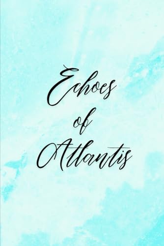 Echoes of Atlantis Echoes of Atlantis von Independently published