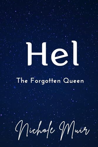 Hel: The Forgotten Queen Hel: The Forgotten Queen von Independently published