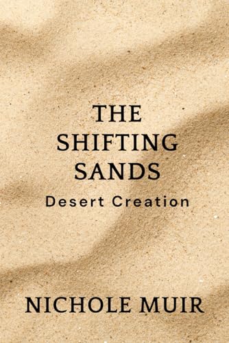 The Shifting Sands: Desert Creation The Shifting Sands: Desert Creation von Independently published