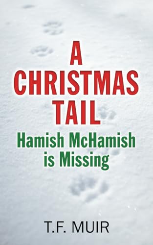 A CHRISTMAS TAIL: HAMISH McHAMISH IS MISSING von JHJ22 Publishing