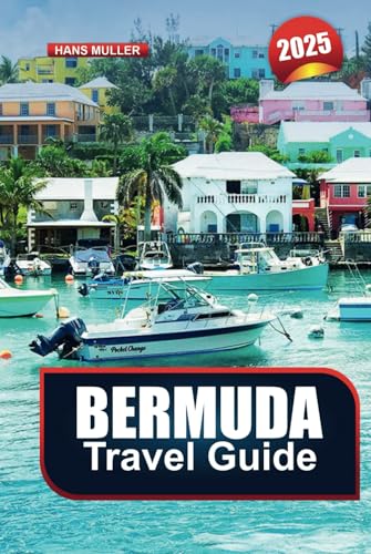 BERMUDA TRAVEL GUIDE 2025: Dive into Pink Sand Beaches, Crystal Caves, and Unforgettable Island Vibes BERMUDA TRAVEL GUIDE 2025: Dive into Pink Sand Beaches, Crystal Caves, and Unforgettable Island Vibes von Independently published