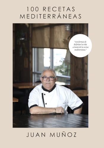 100 RECETAS PARA UNA VIDA MEDITERRÁNEA: Libro de recetas, cookbook: Recetas Fáciles y Saludables para Incorporar los Principios de la Dieta Mediterránea en tu Vida Diaria von Independently published