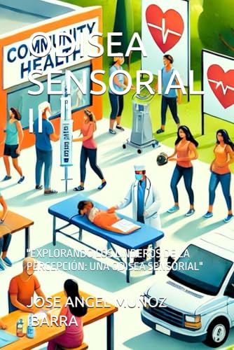 ODISEA SENSORIAL II: "EXPLORANDO LOS LINDEROS DE LA PERCEPCIÓN: UNA ODISEA SENSORIAL" ODISEA SENSORIAL II: "EXPLORANDO LOS LINDEROS DE LA PERCEPCIÓN: UNA ODISEA SENSORIAL" von Independently published