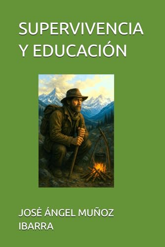 SUPERVIVENCIA Y EDUCACIÓN SUPERVIVENCIA Y EDUCACIÓN von Independently published