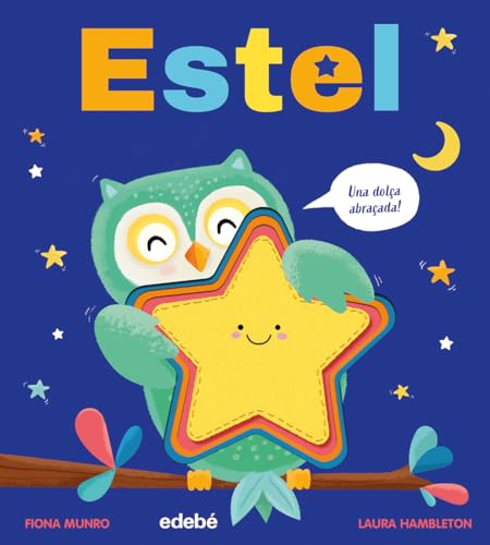 ESTEL (UNA DOLÇA ABRAÇADA!) (LLIBRES DE CARTRÓ INTERACTIUS) von edebé