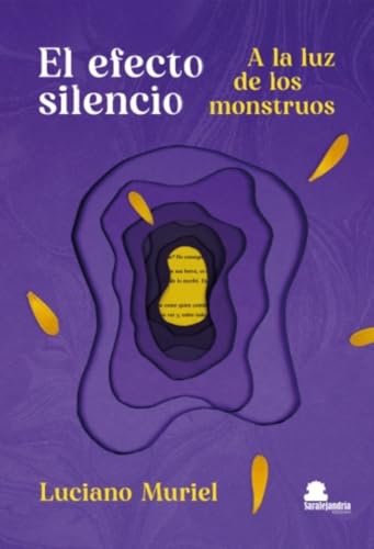 EL EFECTO SILENCIO A LA LUZ DE LOS MONSTRUOS von Sar Alejandria Ediciones