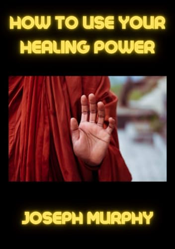 How to use your healing power How to use your healing power von David De Angelis