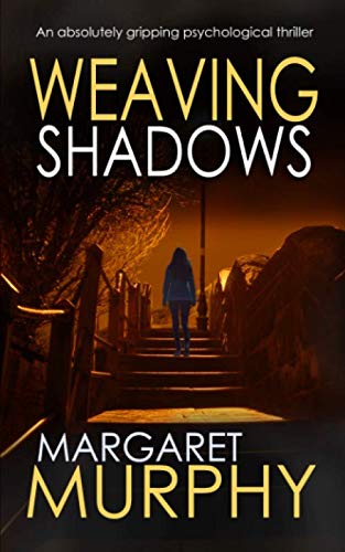 WEAVING SHADOWS an absolutely gripping psychological thriller (Clara Pascal, Band 2) von Joffe Books