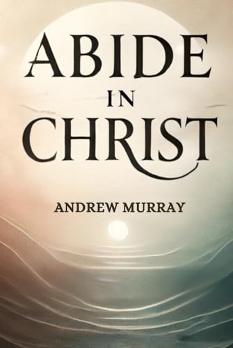 Abide In Christ von Independently published