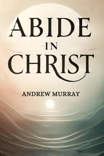 Abide In Christ von Independently published