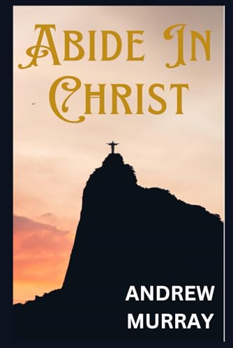 Abide In Christ von Independently published