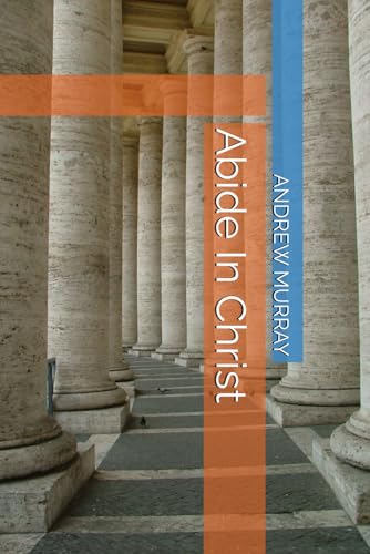 Abide In Christ von Independently published
