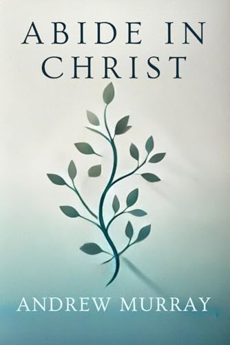Abide In Christ von Independently published