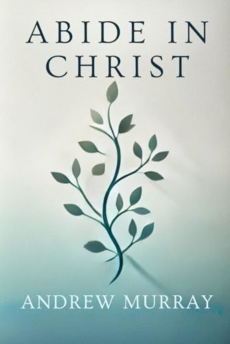 Abide In Christ von Independently published