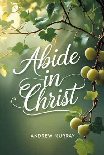 Abide In Christ von Independently published