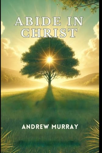 Abide In Christ von Independently published