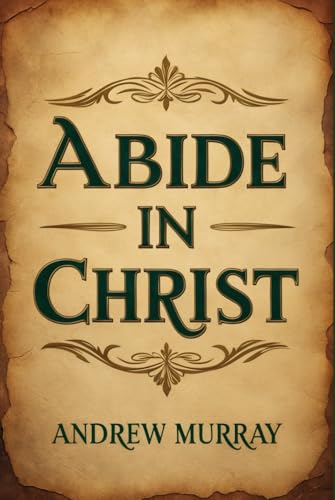 Abide In Christ von Independently published