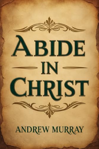 Abide In Christ von Independently published