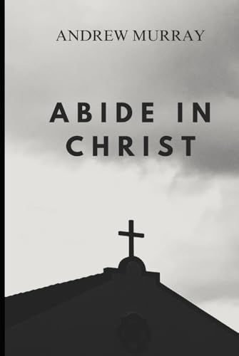 Abide In Christ von Independently published