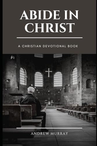Abide In Christ von Independently published