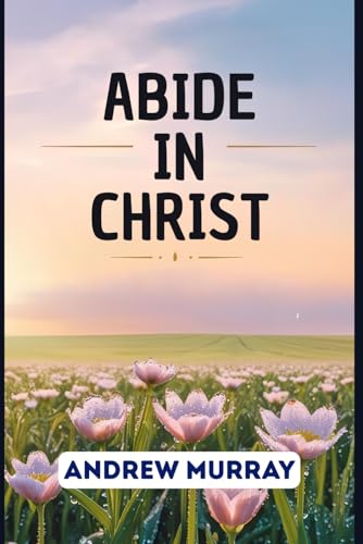Abide In Christ von Independently published
