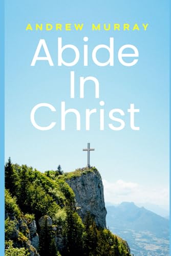 Abide In Christ von Independently published