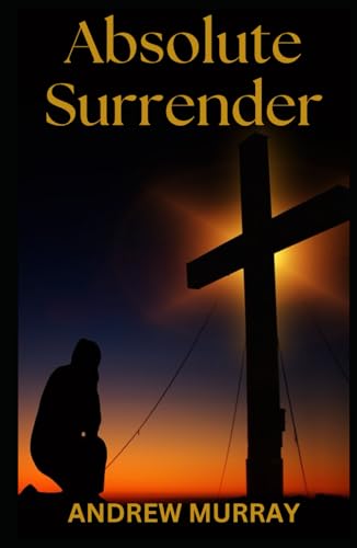 Absolute Surrender von Independently published