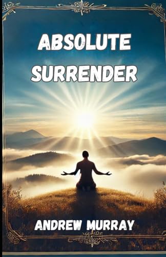Absolute Surrender von Independently published