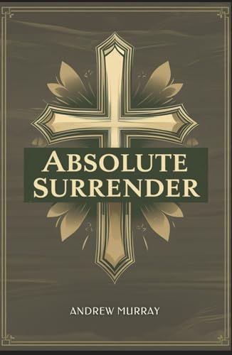 Absolute Surrender von Independently published