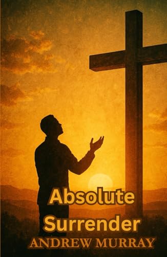 Absolute Surrender von Independently published