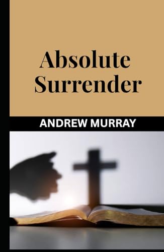 Absolute Surrender von Independently published