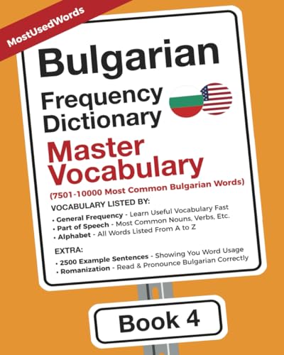 Bulgarian Frequency Dictionary - Master Vocabulary: 7501-10000 Most Common Bulgarian Words (Learn Bulgarian with the Bulgarian-English Frequency Dictionaries, Band 4) von MostUsedWords.com