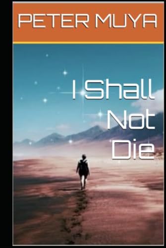 I Shall Not Die von Independently published