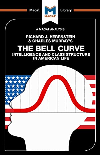 The Bell Curve: Intelligence and Class Structure in American Life (Macat Library)