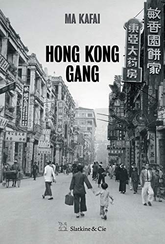 Hong Kong Gang von SLATKINE ET CIE