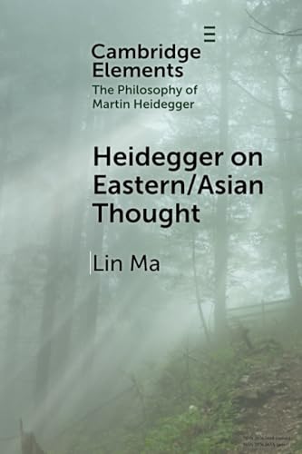Heidegger on Eastern/Asian Thought (Elements in the Philosophy of Martin Heidegger) von Cambridge University Press