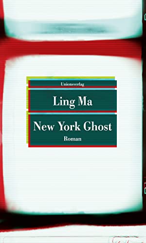 New York Ghost: Roman (Unionsverlag Taschenbücher) von Unionsverlag