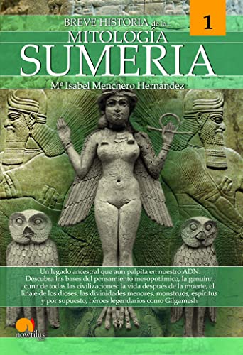 Breve historia de la mitología sumeria: Mitos 1: Mitología 1 Breve historia de la mitología sumeria: Mitos 1: Mitología 1 von Ediciones Nowtilus