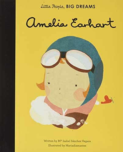 Amelia Earhart: Volume 3 (Little People, Big Dreams)