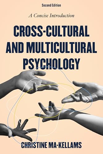 Cross-Cultural and Multicultural Psychology: A Concise Introduction Cross-Cultural and Multicultural Psychology: A Concise Introduction von Rowman & Littlefield
