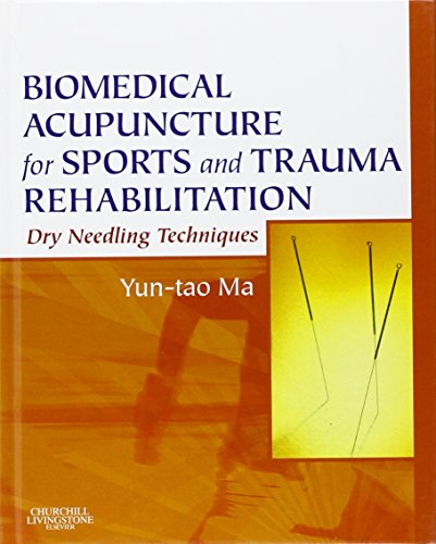 Biomedical Acupuncture for Sports and Trauma Rehabilitation: Dry Needling Techniques