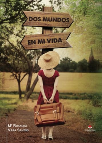 DOS MUNDOS EN MI VIDA DOS MUNDOS EN MI VIDA von Grupo Editorial Círculo Rojo SL