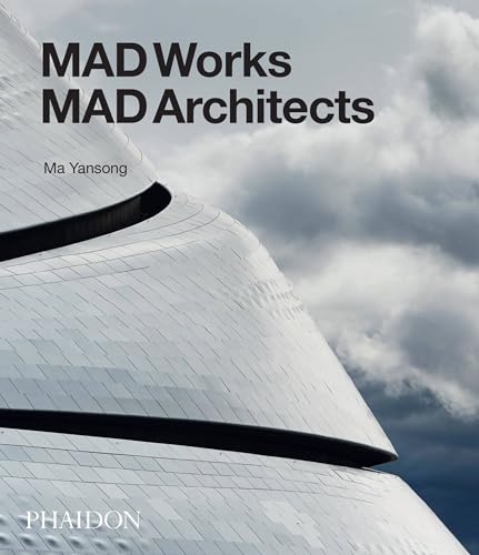MAD Works: MAD Architects von PHAIDON