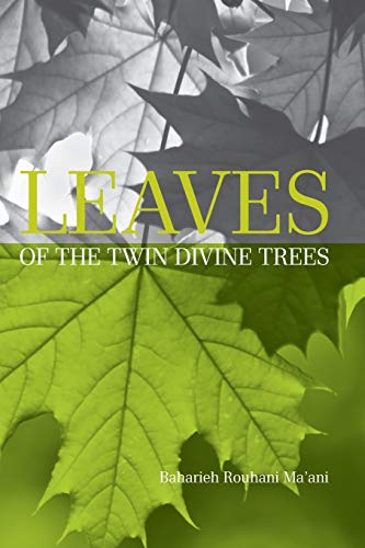Leaves of the Twin Divine Trees von George Ronald Publisher Ltd