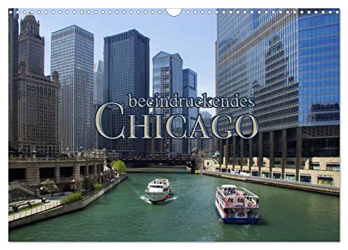 beeindruckendes Chicago (Wandkalender 2024 DIN A3 quer), CALVENDO Monatskalender von CALVENDO