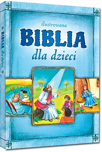 Ilustrowana Biblia dla dzieci von Greg