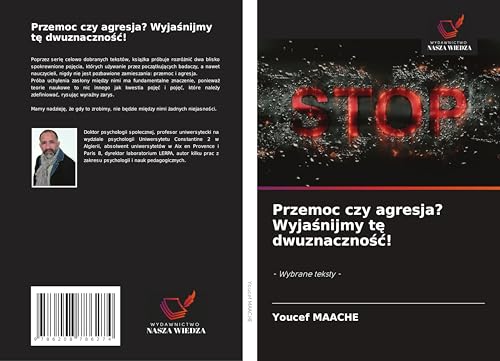 Przemoc czy agresja? Wyja¿nijmy t¿ dwuznaczno¿¿!: - Wybrane teksty - von Wydawnictwo Nasza Wiedza