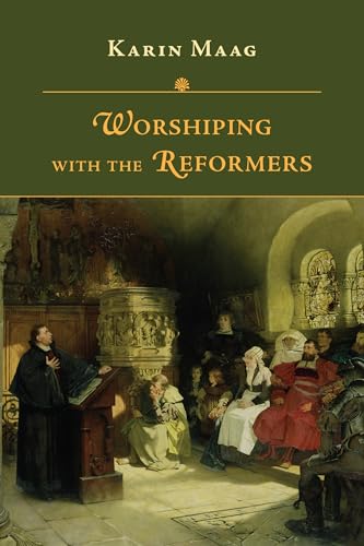 Worshiping with the Reformers von IVP Academic